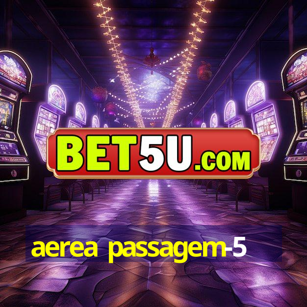 aerea passagem